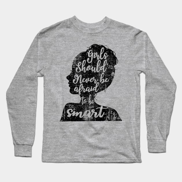 Girls should never be afraid to be smart Portrait Gift Long Sleeve T-Shirt by UranusArts